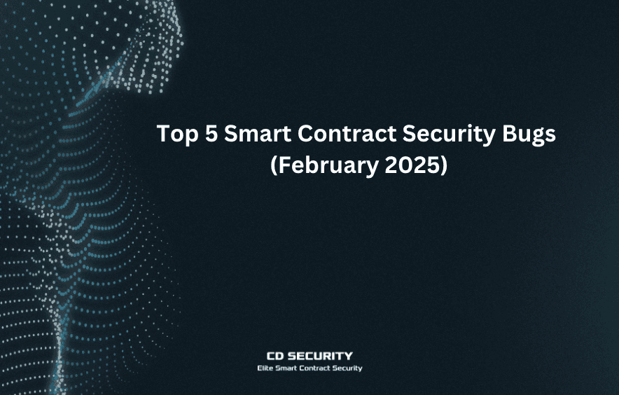 Top 5 Smart Contract Security Bugs (Feb 2025): Solidity Front-Running, TypeScript DoS, and More